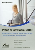 Płace w oświacie 2009.  Komentarz do zmian w Karcie Nauczyciela i rozporządzeniach wykonawczych