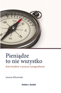 Pieniądze to nie wszystko - Rola benefitów w procesie wynagradzania