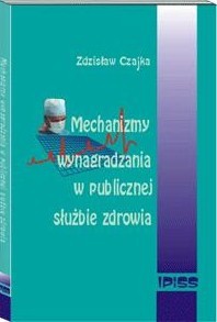 Mechanizmy wynagradzania w publicznej służbie zdrowia