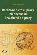 Rozliczanie czasu pracy, nieobecności i zwolnień od pracy