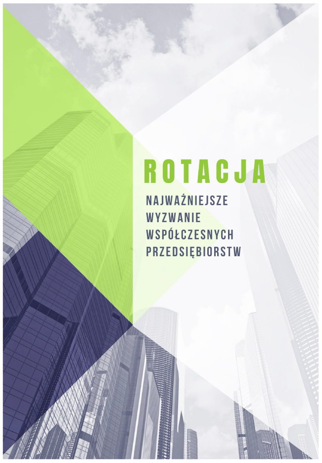 Rotacja - najważniejsze wyzwanie współczesnych przedsiębiorstw