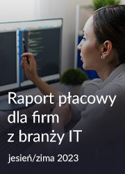 Raport płacowy dla branży IT - jesień/zima 2023