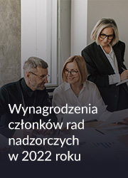 Wynagrodzenia członków rad nadzorczych w 2022 roku