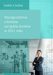 Wynagrodzenia członków zarządów banków w 2021 roku