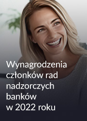 Wynagrodzenia członków rad nadzorczych banków w 2022 roku