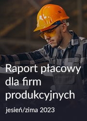 Raport płacowy dla firm produkcyjnych - jesień/zima 2023