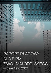 Raport płacowy dla firm z województwa małopolskiego - wiosna/lato 2024